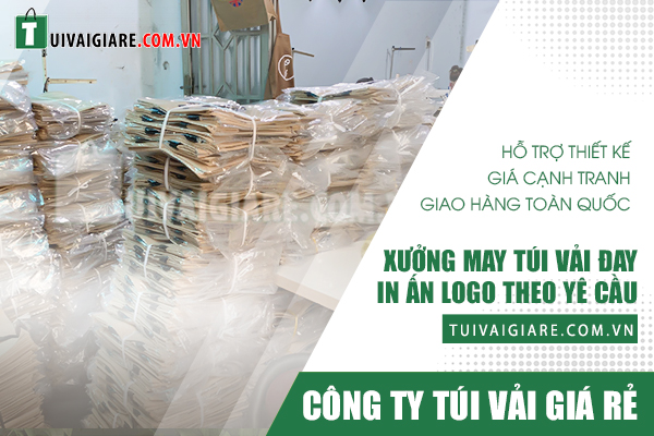 Công ty may túi vải đay uy tín giá cạnh tranh