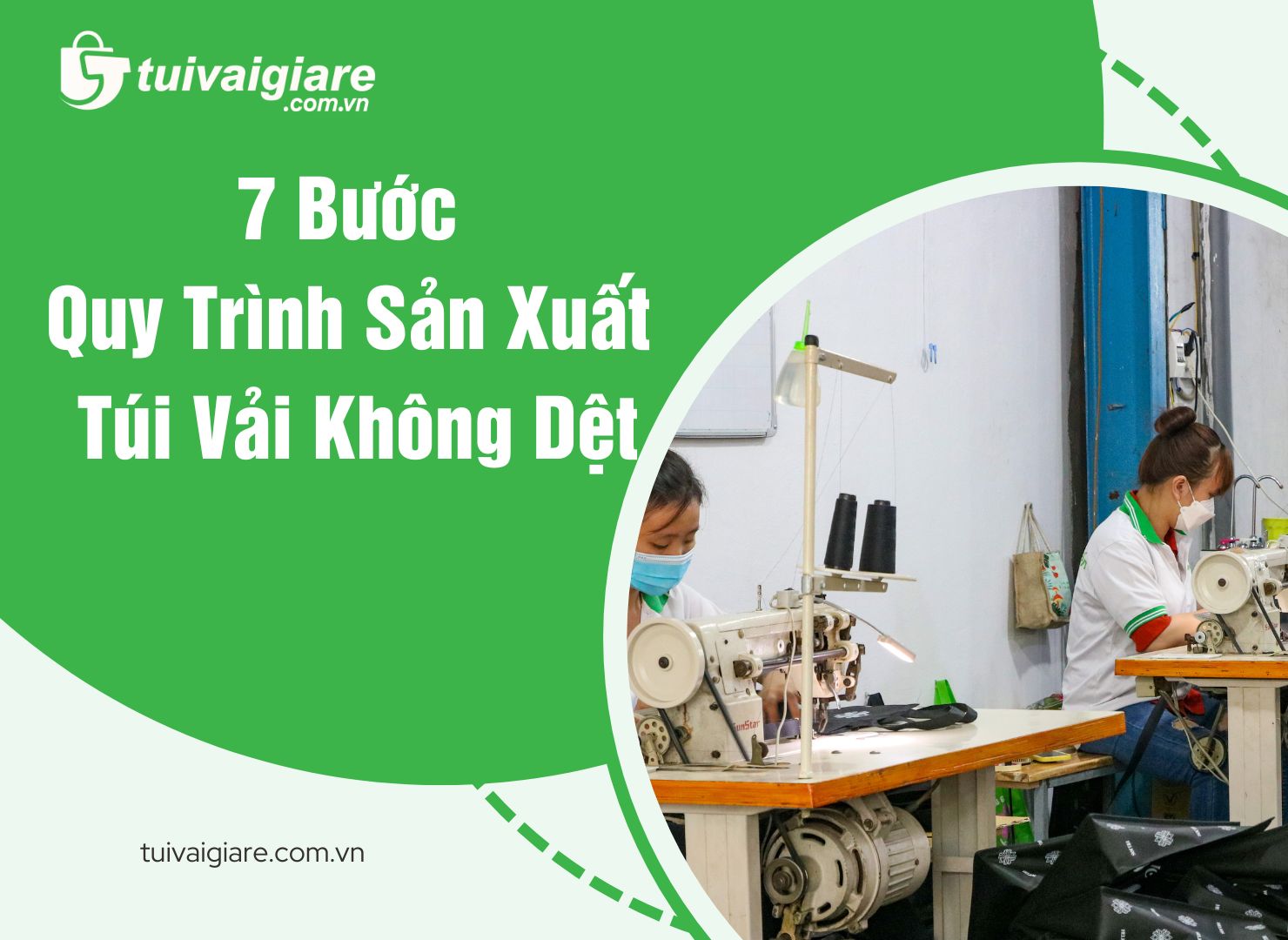 7 Bước Quy Trình Sản Xuất Túi Vải Không Dệt