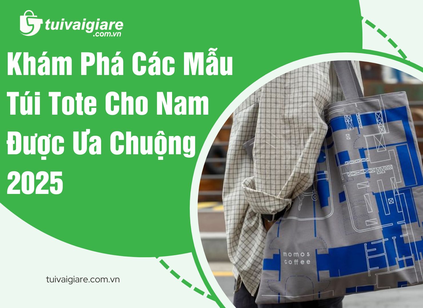 Khám Phá Các Mẫu Túi Tote Cho Nam Được Ưa Chuộng 2025