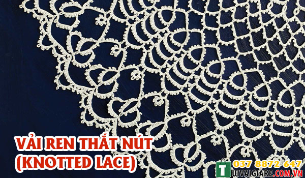 Vải Ren thắt nút (Knotted Lace)
